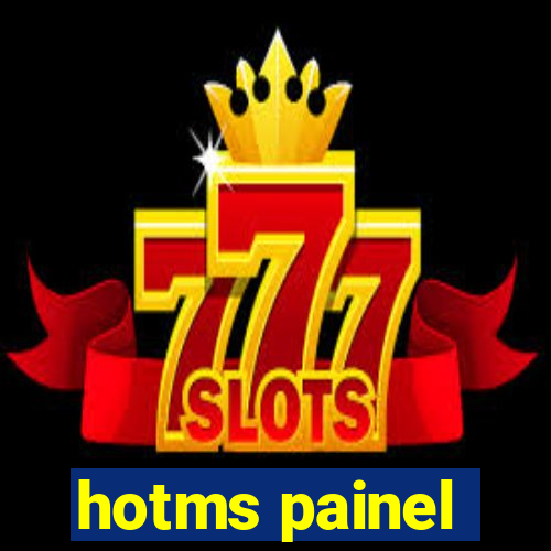 hotms painel